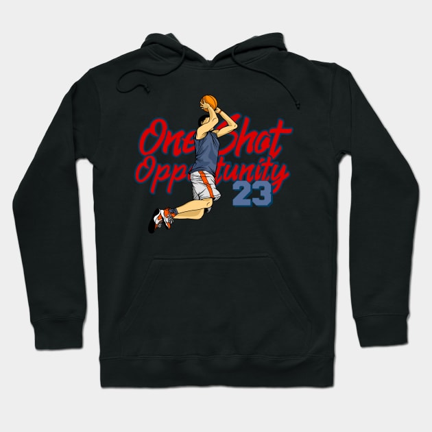 Beautiful Nice One Shot One Opportunity Basketball with number 23 T-Shirt Hoodie by ActivLife